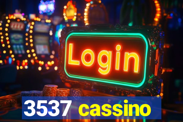 3537 cassino